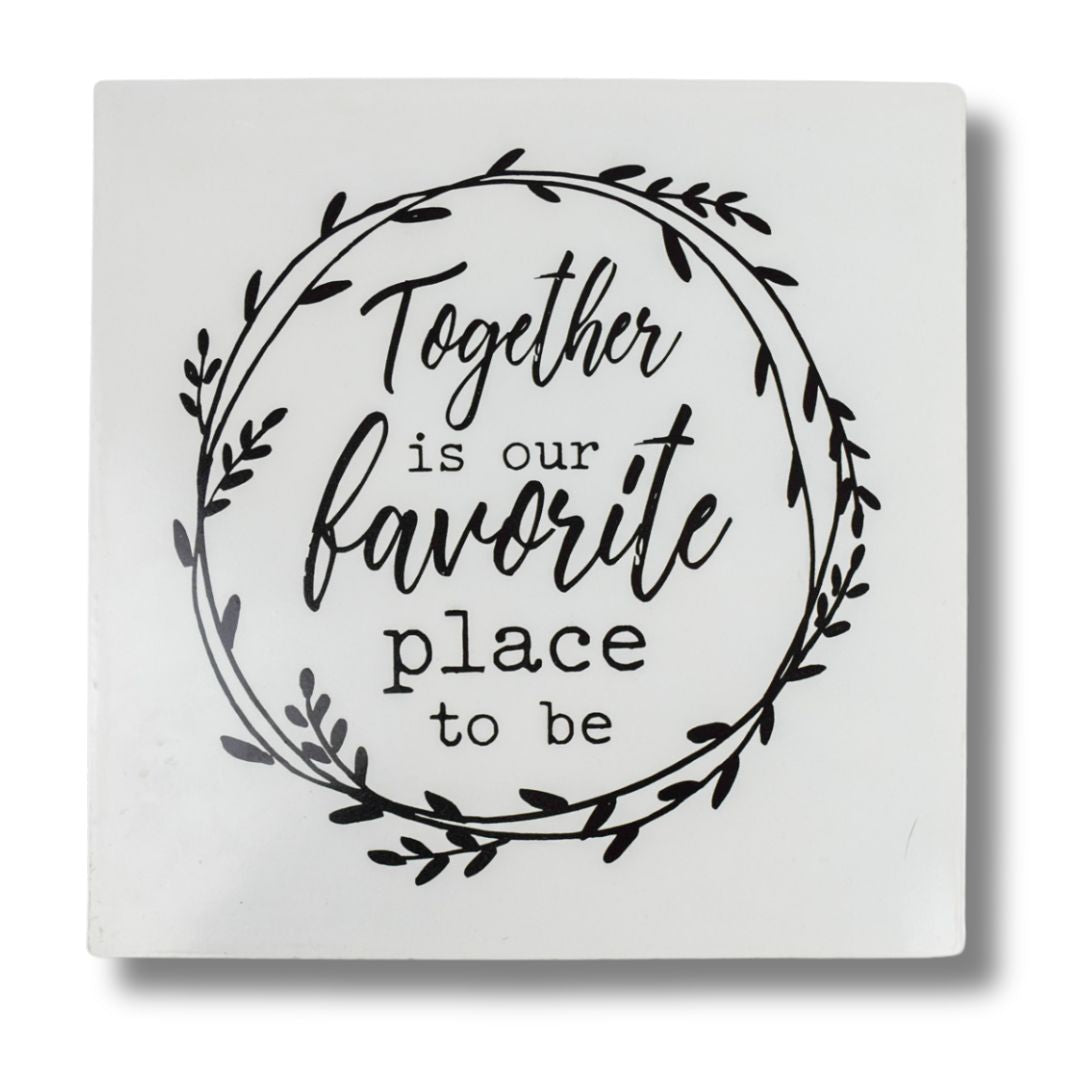 Together Is Our Favorite Place to Be Decorative Metal Sign by CWI