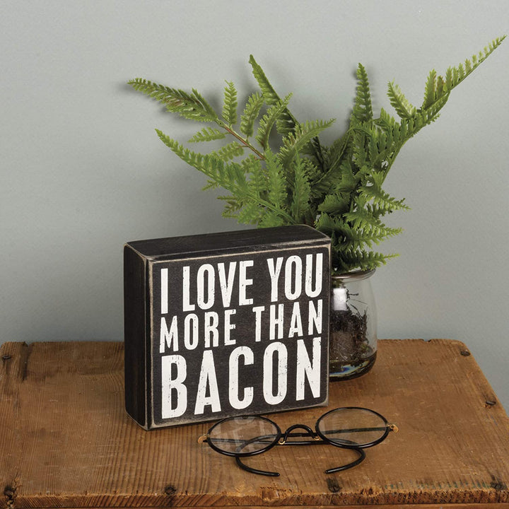 Primitives By Kathy I Love You More Than Bacon Box Sign